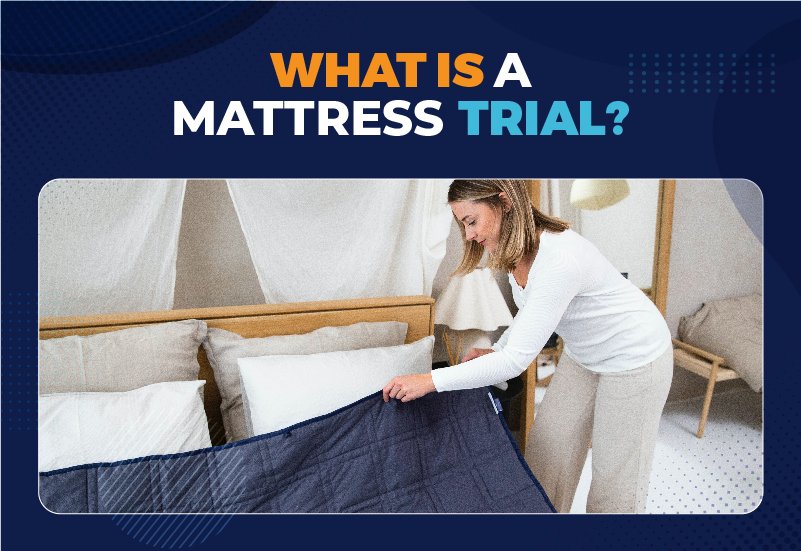 Mattress Shopping: Explore the Benefits of a 90 Day Trial